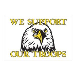 We Support Our Troops Eagle Flag